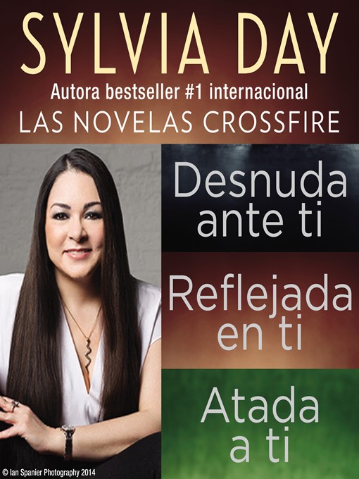 Title details for Sylvia Day Serie Crossfire Libros I, 2 y 3 by Sylvia Day - Wait list